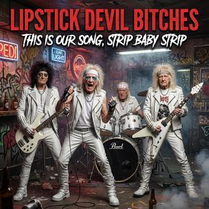 This is our Song, Strip Baby Strip