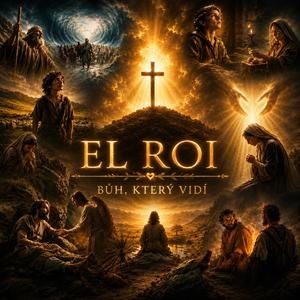 EL ROI | Bůh, který vidí (Chvála)