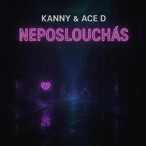 Neposloucháš (feat. Kanny)