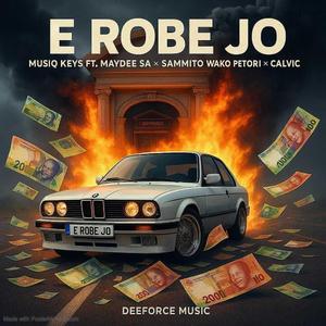 E ROBE JO (feat. Maysdeezy Mfan, MayDee Sa, SAMMITO WAKO PETORI & Calvyk Ephraims)