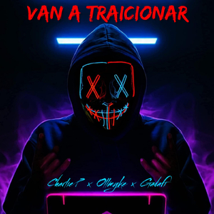 Van a Traicionar