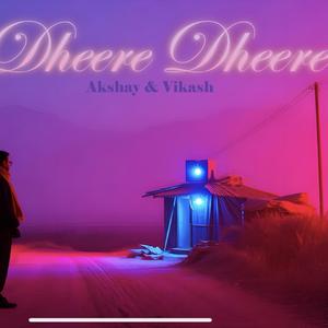 Dheere Dheeree