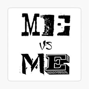 Me Vs Me