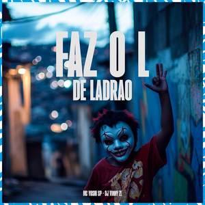 Faz o L De Ladrao