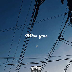 Miss you