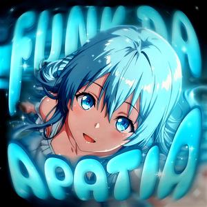 FUNK DA APATIA