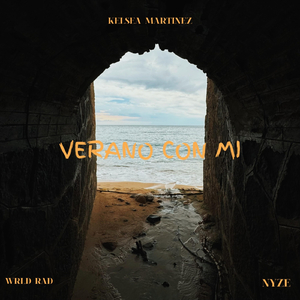 Verano Con Mi (feat. Nyze & Wrld Rad)