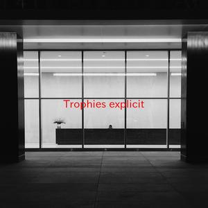 Trophies (explicit) (Complete version originally performed by Young Money feat. Drake)