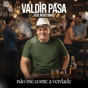 Não Me Conte A Verdade (feat. Regis Lamas)