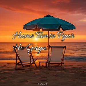 Hume Tumse Pyar Ho Gaya