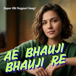 Ae Bhauji Bhauji Re
