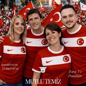 Şampiyon Türkiye (Bu Futbol Aşkımızı Duysunlar Duyursunlar)