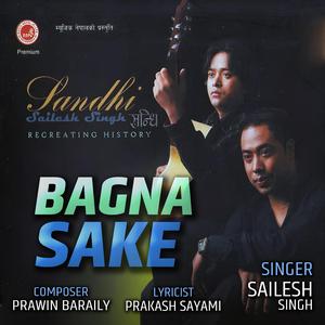 BAGNA SAKE (feat. Sailesh Singh)