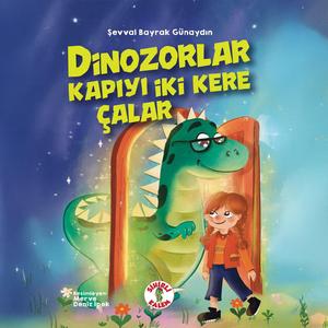 Dinazorlar Kapıyı İki Kere Çalar