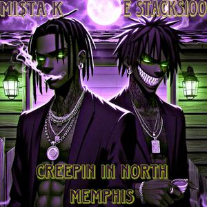 Creepin in North Memphis