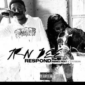 RESPOND (feat. K Carbon) (Remix)