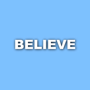 BELIEVE