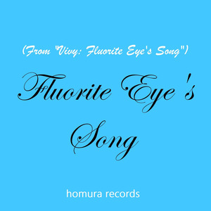 Fluorite Eye's Song (From Vivy)
