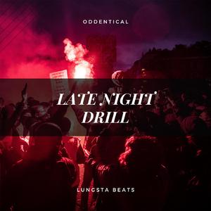 Late Night Drill (feat. Lungsta Beats)