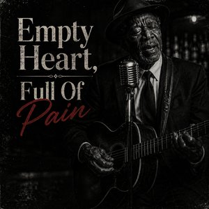 Empty Heart, Full Of Pain