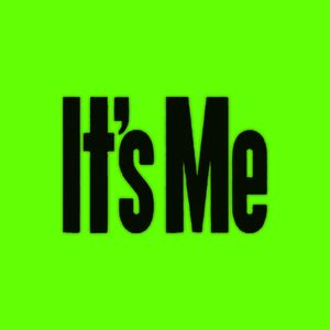 It's Me