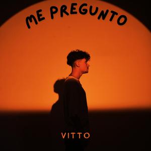 ME PREGUNTO
