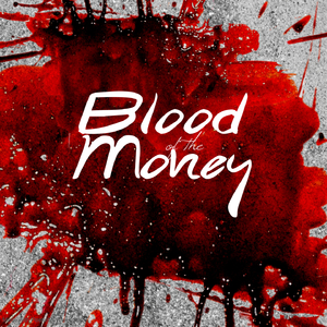 BLOOD MONEY