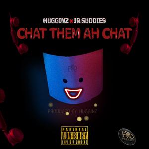 Chat them ah Chat (feat. Jr.Suddies)