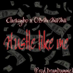 Hustle Like Me (feat. OBM MiiMii)