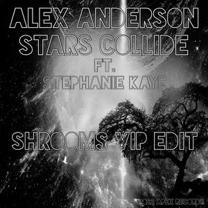 Stars Collide (feat. Stephanie Kay) (Shrooms Remix Shrooms’ VIP Edit)
