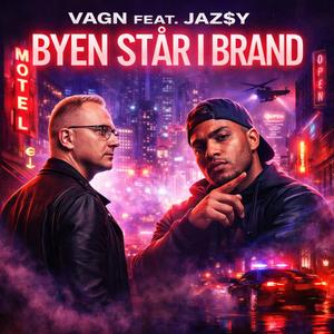 Byen Står I Brand (feat. JAZ$Y)