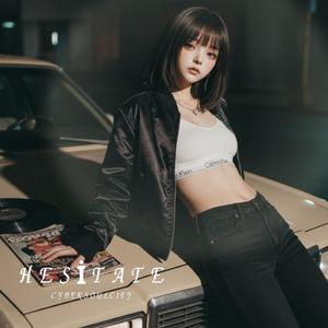 Hesitate