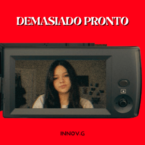 DEMASIADO PRONTO