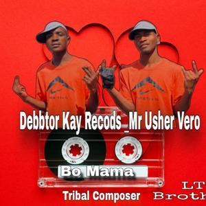 Bo Mama (Tribal Composer LTB Brothers) (feat. Debbtor Kay & Mr Usher Vero)