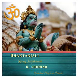 Bhaktanjali: Raag Jaijaivanti