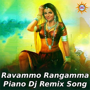Ravammo Rangamma Piano (Dj Remix Song)
