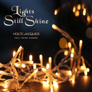 Lights Still Shine (feat. Peter Anguria)