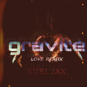 Gravité (Love Remix)