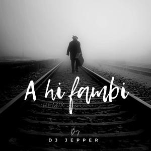 A hi fambi