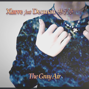 The Gray Air (Deumau Vocal Mix)