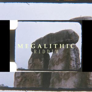 Megalithic Riddim