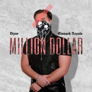 Million Dollar (feat. Diyar)