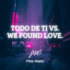 Todo de Ti Vs We Found Love (Remix)