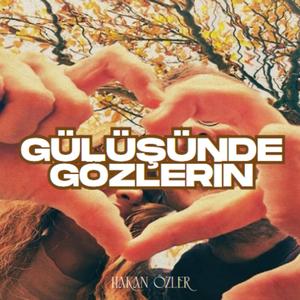 Gülüşünde Gözlerin