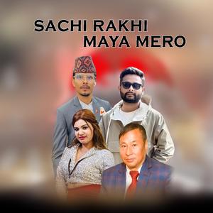 Sachi Rakhi Maya Mero (feat. Sabin Subedi & Sujata KC)