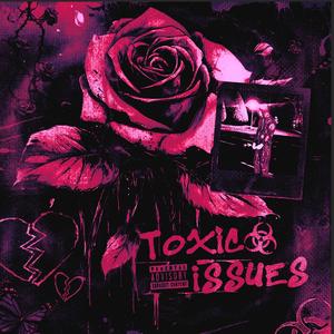 Toxic Issues