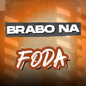 Brabo Na Foda