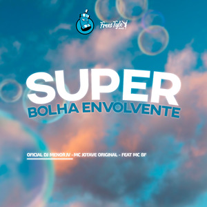 Super Bolha Envolvente