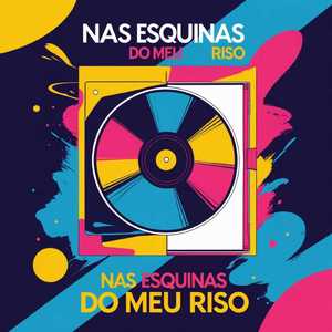 Nas Esquinas do Meu Riso