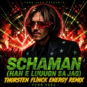 SCHAMAN (Thorsten Flinck Energy Edition)
